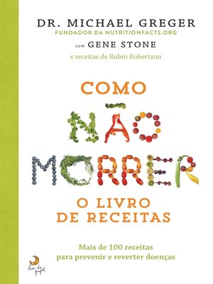 cover image of Como Não Morrer--O Livro de Receitas